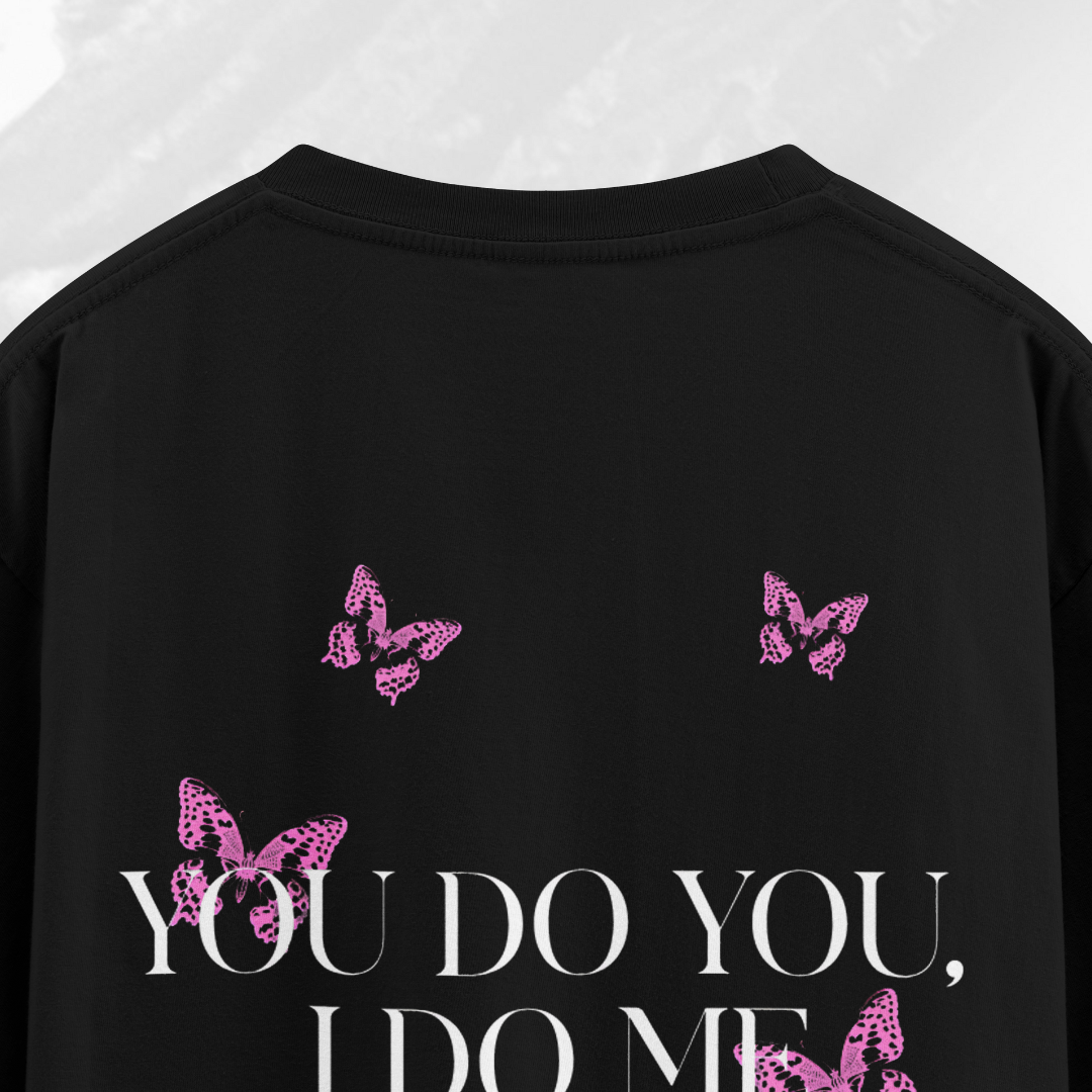 You Do You I Do Me Oversize Unisex Tshirt