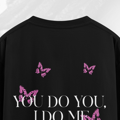 You Do You I Do Me Oversize Unisex Tshirt