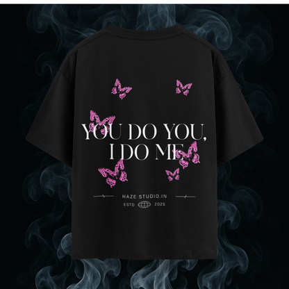 You Do You I Do Me Oversize Unisex Tshirt
