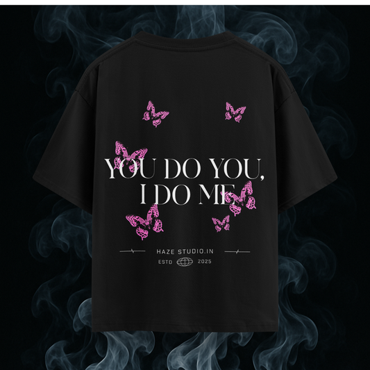 You Do You I Do Me Oversize Unisex Tshirt